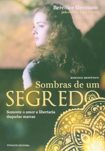 Sombras de um Segredo: Somente o amor a libertaria daquelas marcas