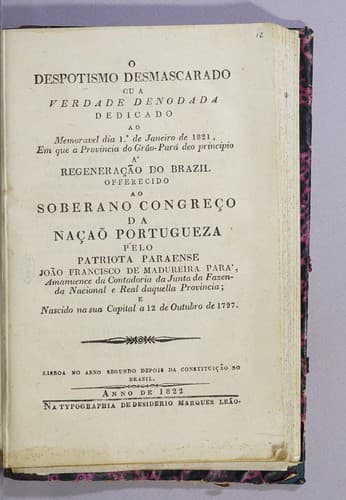 O despotismo desmascarado ou A verdade denodada dedicado ao memoravel dia 1o. de janeiro de 1821, em que a provincia do Grão-Pará deo principio á regeneração do Brazil