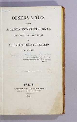 Observações sobre a Carta constitucional do reino de Portugal e a Consitituição do imperio do Brasil..