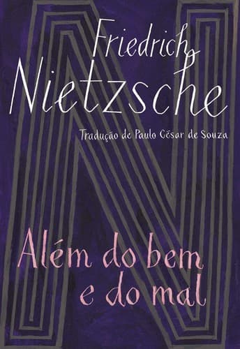 Além do bem e do mal: Prelúdio a uma filosofia do futuro