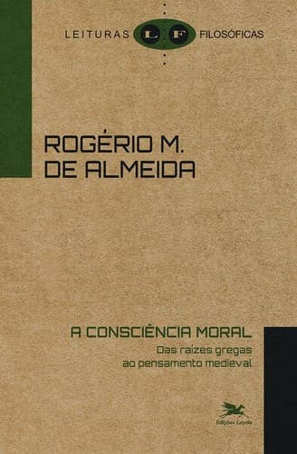 A consciência moral: Das raízes gregas ao pensamento medieval