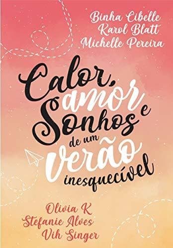 Calor, Amor e Sonhos de um Verão Inesquecível: Antologia