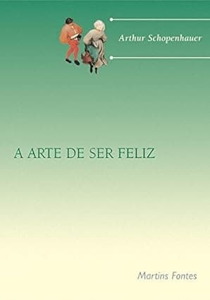 Arte de Ser Feliz, A