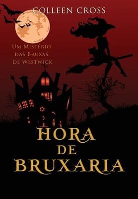 Hora de Bruxaria: Um Mistério das Bruxas de Westwick