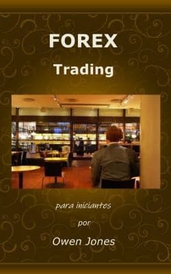 Forex Trading: Para Iniciantes