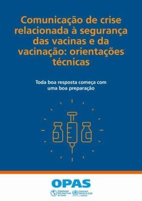 Comunicação de Crise Relacionada à Segurança das Vacinas e Da Vacinação: Orientações Técnicas