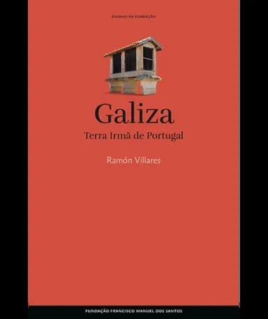 Galiza: Terra Irmã de Portugal