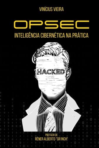 OPSEC, Inteligência Cibernética na Prática