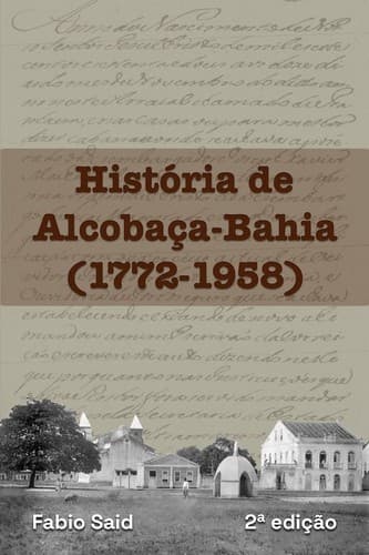 História de Alcobaça-Bahia (1772-1958)