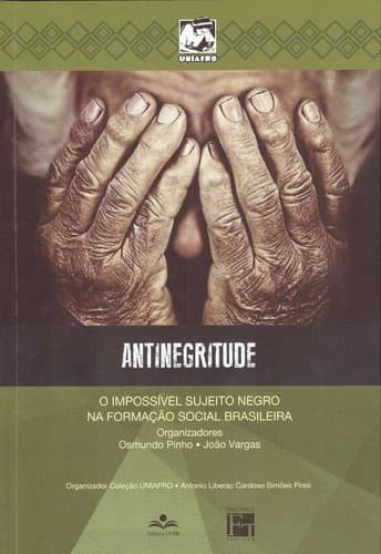 Antinegritude: o impossível sujeito negro na formação social brasileira