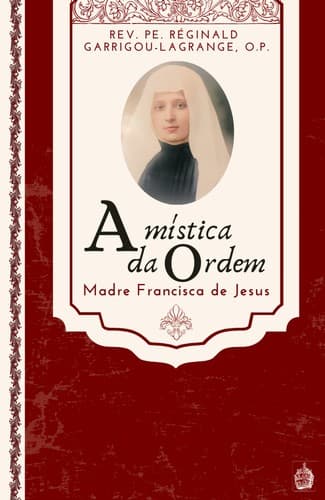A Mística da Ordem: Madre Francisca de Jesus