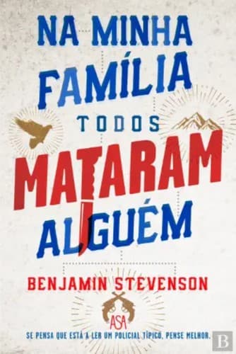 Na Minha Família Todos Mataram Alguém