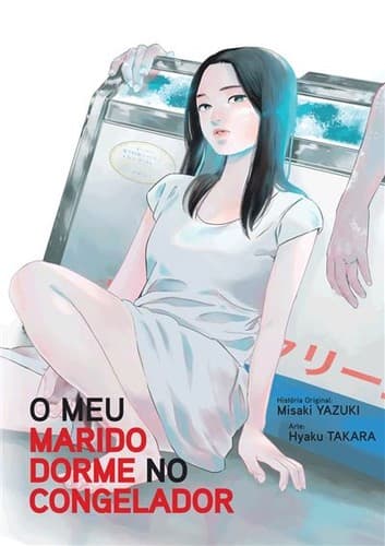 O Meu Marido Dorme no Congelador