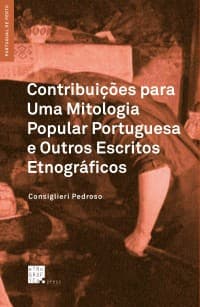 Contribuições para Uma Mitologia Popular Portuguesa e Outros Escritos Etnográficos