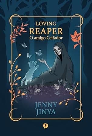 Loving Reaper: O amigo Ceifador