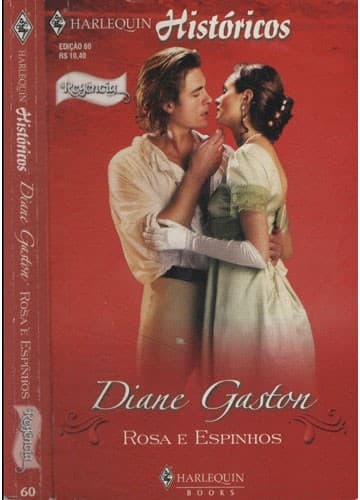 Rosa e Espinhos (Harlequin Históricos #60)