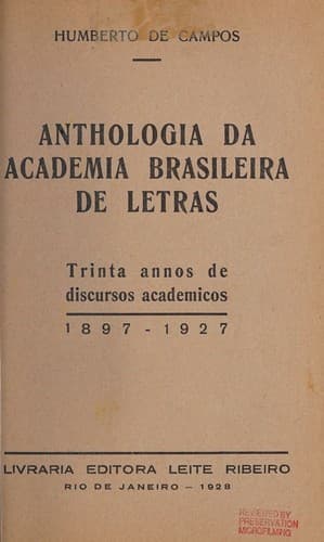 Anthologia da Academia brasileira de letras: Trinta annos de discursos academicos, 1897-1927