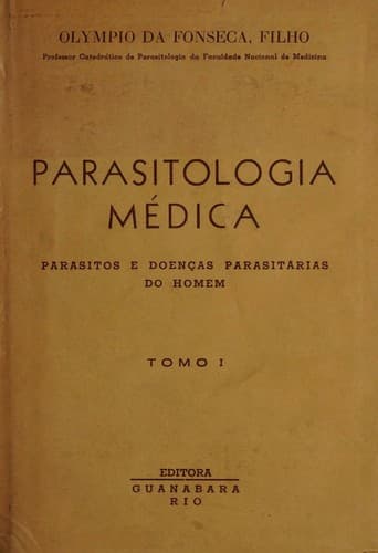 Parasitologia médica: parasitos e doenças parasitárias do homen ...