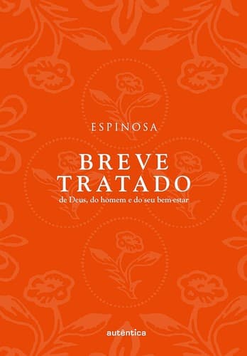 Breve tratado de Deus, do homem e do seu bem-estar