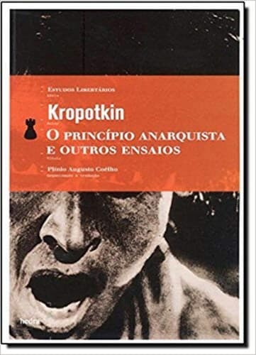 O Princípio anarquista e outros ensaios