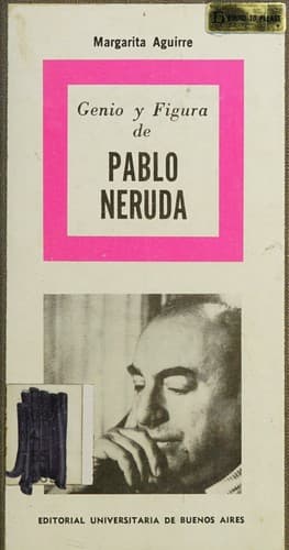 Genio y figura de Pablo Neruda