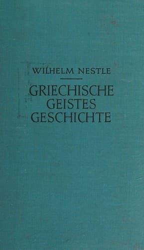 Griechische geistesgeschichte von Homer bis Lukian