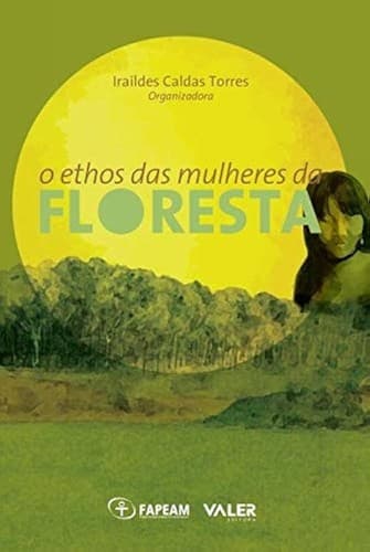 O ethos das mulheres da floresta