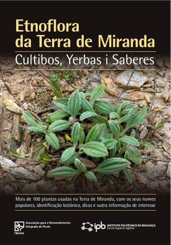 Etnoflora da Terra de Miranda: Cultibos, Yerbas i Saberes