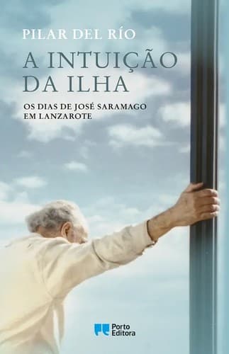 A intuição da ilha: Os dias de José Saramago em Lanzarote