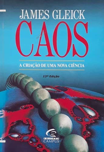 Caos: A Criação De Uma Nova Ciência