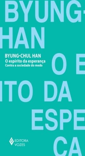 O espírito da esperança: Contra a sociedade do medo