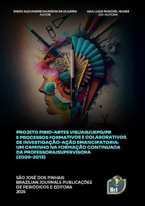 Projeto PIBID-Artes visuais/UEPG/PR e processos formativos e colaborativos de investigação-ação emancipatória: um caminho na formação continuada da professora/supervisora (2009-2013)