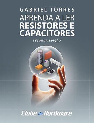 Aprenda a Ler Resistores e Capacitores