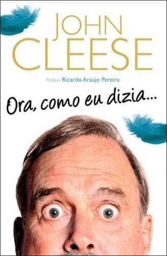 Ora, Como Eu Dizia...
