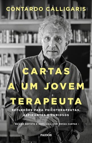Cartas a um jovem terapeuta: Reflexões para psicoterapeutas, aspirantes e curiosos