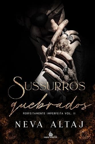 Sussurros quebrados: Perfeitamente imperfeita Livro 2