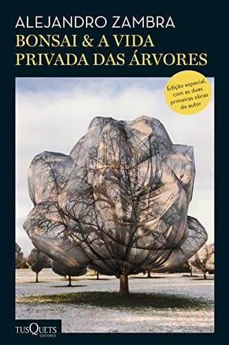 Bonsai. A Vida Privada das Arvores
