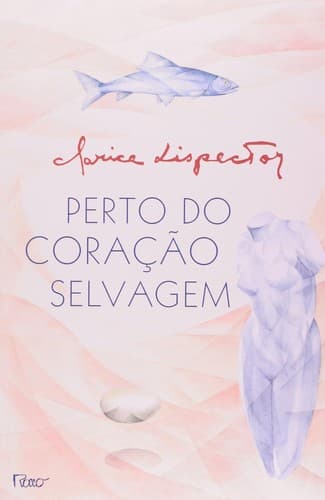 Perto do coração selvagem: romance