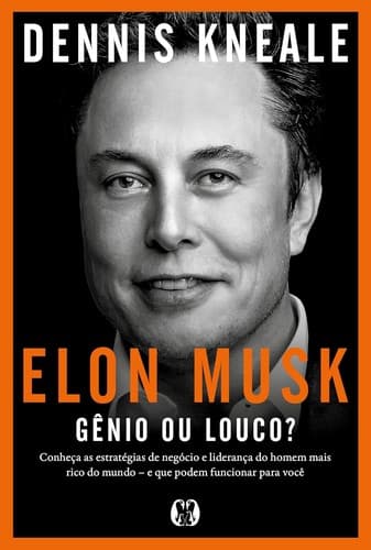Elon Musk: Gênio ou Louco?
