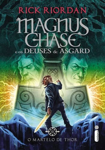 O martelo de Thor: Magnus Chase e Os Deuses de Asgard