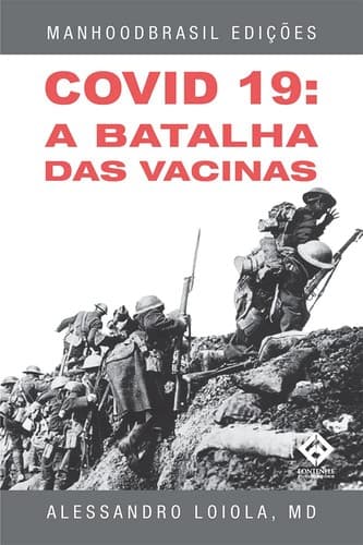 COVID 19 - A Batalha das Vacinas