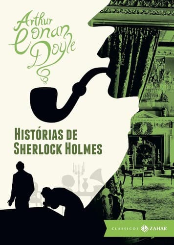 Histórias de Sherlock Holmes: Coleção Clássicos Zahar