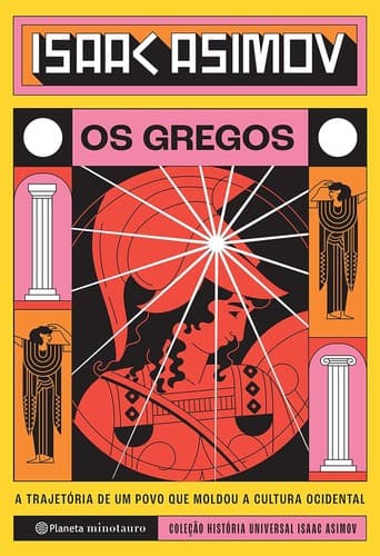 Os Gregos: A trajetória de um povo que moldou a cultura ocidental