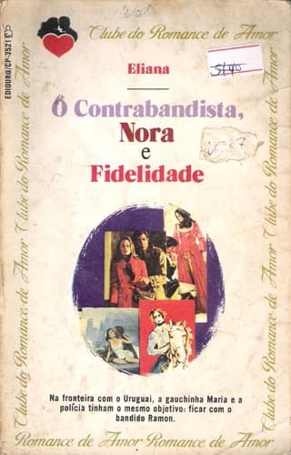 O Contrabandista, Nora e Fidelidade