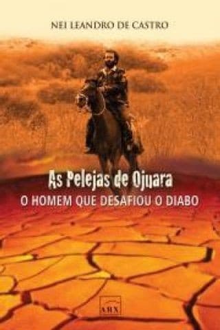 As pelejas de Ojuara: a história verdadeira do homem que virou bicho