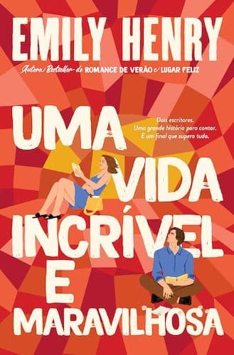 Uma Vida Incrível e Maravilhosa: Dois escritores. Umo grande história para contar. E um final que supera tudo.