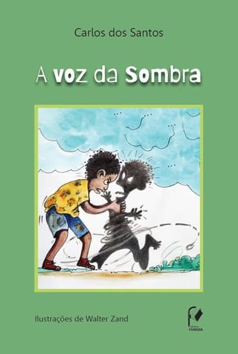 A Voz da Sombra [The Shadow's Voice]