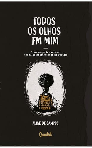 Todos os olhos em mim: A presença do racismo nos relacionamentos inter-raciais