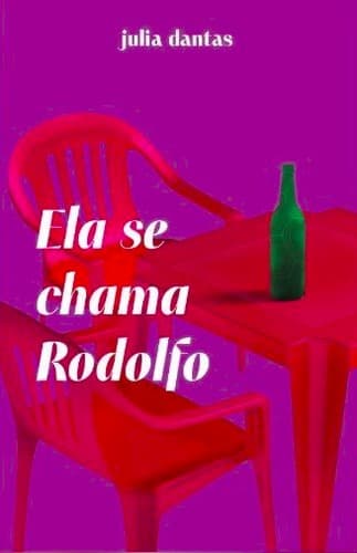 Ela se chama Rodolfo
