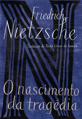 O Nascimento da Tragédia: ou Os gregos e o pessimismo